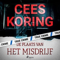 Cees Koring – De plaats van het misdrijf