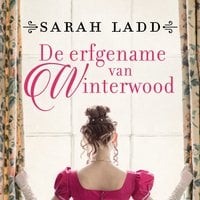 Sarah Ladd – de erfgename van Winterwood