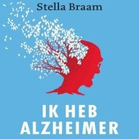 Stella Braam – Ik heb Alzheimer