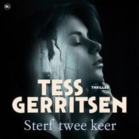 Tess Gerritsen – Sterf twee keer