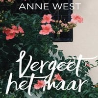 Anne West - Vergeet het maar