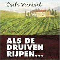 Carla Vermaat – Als de druiven rijpen