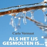 Carla Vermaat – Als het ijs gesmolten is