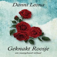 Danni Leona – Geknakt roosje