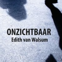 Edith van Walsum – Onzichtbaar
