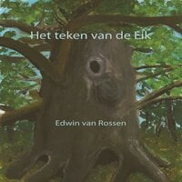 Edwin van Rossen - Het teken van de Eik