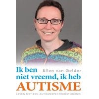 Ellen van Gelder - Ik ben niet vreemd Ik heb autisme