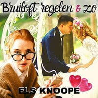 Els Knoope - Bruiloft Regelen en Zo