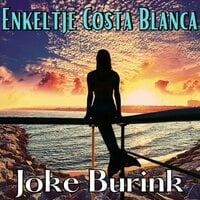 Joke Burink - Enkeltje Costa Blanca
