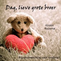 Kirstin Rozema - Dag lieve grote broer