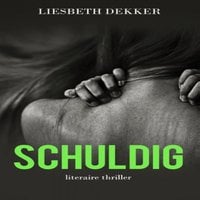 Liesbeth Dekker – Schuldig