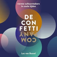 Luc van Bussel en Paul Geraeds – De confetti company