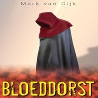 Mark van Dijk – Bloeddorst