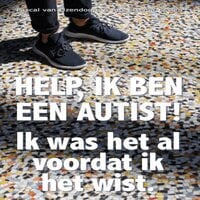Pascal van Ijzendoorn & Ans Ettema-Essler - Help, ik ben een autist