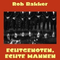 Rob Bakker – Echtgenoten, echte mannen