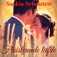 Saskia Schouten – Fluisterende liefde