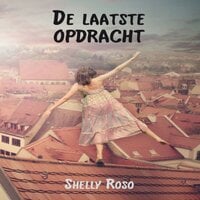 Shelly Roso - De laatste opdracht