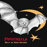 Willy de Vries Kuijken – Pipistrella
