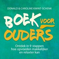 Donald en Caroline Kwint-Schenk - Boek voor ouders