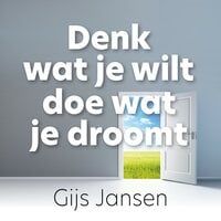 Gijs Jansen - Denk wat je wilt doe wat je droomt