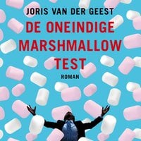 Joris van der Geest - De oneindige marshmallow test