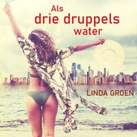 Linda Groen - Als drie druppels water